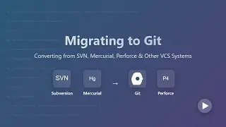Migrating to Git: A Beginner's Guide to Switching from SVN, Mercurial & More