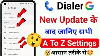 Google Phone Dialer A To Z Settings | All New Features Google Phone Dialer | Phone App New Update
