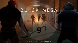 Прохождение Black Mesa [Half-Life] (HD) - Часть 9 (Портал)