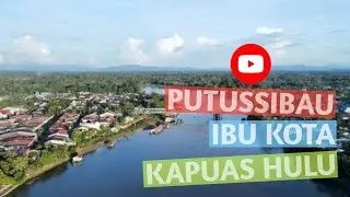 Kota Putussibau Ibu Kota Kapuas Hulu #1