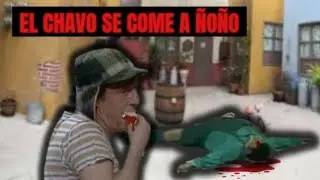 El Chavo Se Come a Ñoño-Chavo del 8 (Creepypasta)