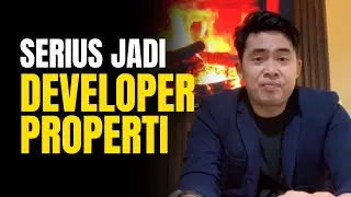 Serius Mau Jadi Developer Properti ?