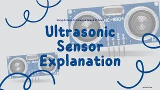 Ultrasonic Sensor Explanation