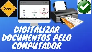 DIGITALIZAR DOCUMENTOS E FOTOS PELO COMPUTADOR (2021)