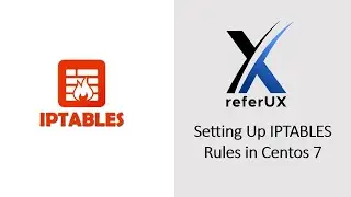 Setting Up IPTABLES Rules in Centos 7