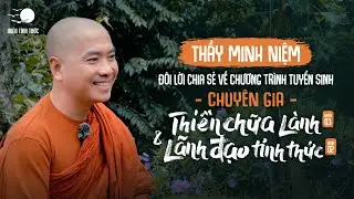 Thầy Minh Niệm | Chia sẻ về Tuyển sinh CG.Thiền Chữa lành (Khoá III) & Lãnh đạo Tỉnh thức (Khoá II)