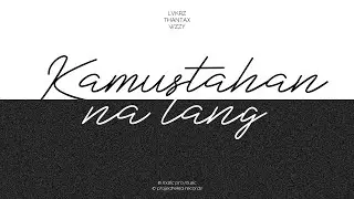 Kamustahan Na Lang - LVKRZ, Thantax, Wzzy (Official Audio Release) Lyric Video