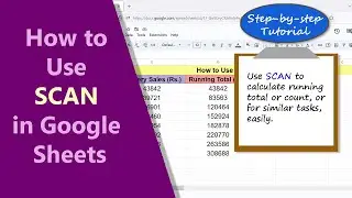 Google Sheets | SCAN | Function | Calculate Running Total | Example | Spreadsheet | Tutorial