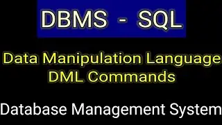 Data Manipulation Language (DML) in SQL | DML Commands | Database Languages in DBMS & SQL