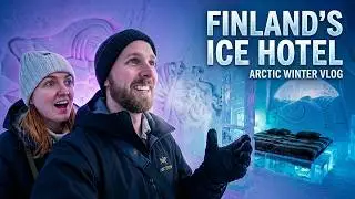 Finland's Ice Hotel | Arctic Winter Vlog
