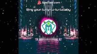 R3HAB x Mike Williams - Lullaby