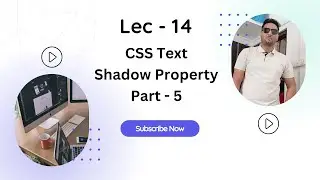 Lec 14 - CSS Text Shadow Part 5