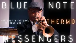 Blue Note Messengers Live at LITE SALON『Thermo』The Body & The Soul by Freddie Hubbard