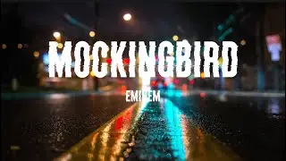Mockingbird - Eminem (lyrics) 🎵