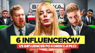 6 INFLUENCERÓW vs INFLUENCERKA po korekcji płci która chce urodzić!