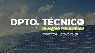 Proyectos Fotovoltaica del Dpto. de Renovables Fontgas