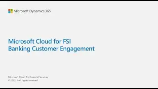 Microsoft Cloud for FSI Banking Customer Engagement