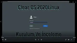 Intel Clear OS 2020 Linux Kurulum Ve İnceleme / VMware Workstation Pro(🟢)