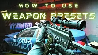 Tarkov Guide to Gun Modding- How to Use Current Weapon Preset System