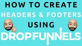 How To Edit Headers and Footers with DropFunnels
