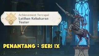 Latihan Kebakaran Teater | Achievement Penantang Seri IX • Genshin Impact Ver. 4.6