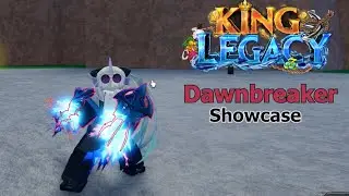 King legacy Dawnbreaker showcase