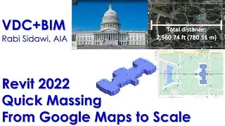 Revit 2022 Quick Massing From Google Maps to Scale 4K