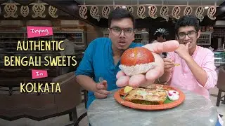 Trying Authentic Bengali Sweets In Kolkata | Ok Tested