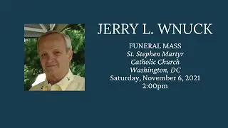 Funeral Mass for Jerry L. Wnuck