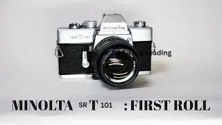 Minolta srT 101:  First Roll