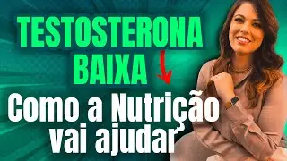 Testosterona baixa: como a nutrição vai ajudar?