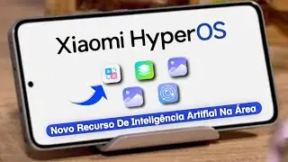 Era Isso Que Faltava - Novo Recurso de Inteligência Artifical na Área - Novos Atualizados HyperOS