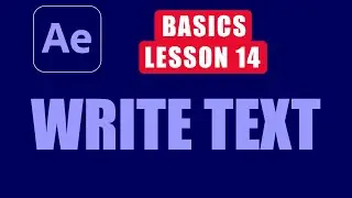 How to Write Text l After Effects Basic Training Lesson 14