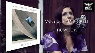VAK - How Low feat. Anja Bigrell