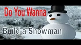 Frozen Movie Do you wanna build a snowman funny parody
