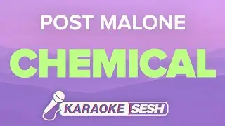 Post Malone - Chemical (Karaoke)