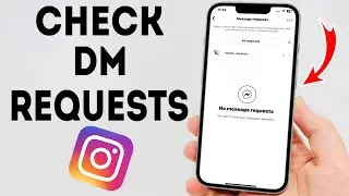 How To Check Instagram DM Requests - Full Guide