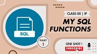 MySQL Functions | Part 1 | Class XII | Informatics Practices |