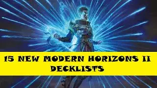 15 New MH2 Decks!