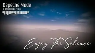 Depeche Mode - Enjoy the Silence (Vitalis latino remix)