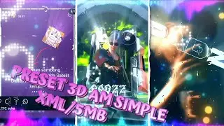 PRESET AM 3D SIMPLE XML/5MB SOUND CANDU MENGKANE🔥🤑