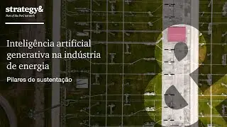 Strategy& | Inteligência artificial generativa na indústria de energia