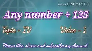 Divided by 125 | Vedic Math @ Rajesh.CH