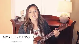 More Like Love by Ben Rector | tutorial by Stephanie Madsen