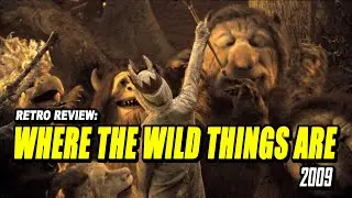 WHERE THE WILD THINGS ARE (2009) - Retro Review