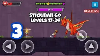 Stickman Go - Gameplay Walkthrough Android Part 3 - Levels 17-24