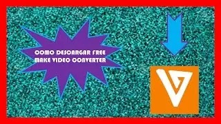 Como Descargar Free Make Video Converter