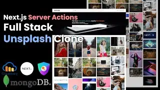 Nextjs Server Actions Unsplash Clone, Image Gallery | MongoDB, Pure CSS, Next-Auth, Cloudinary