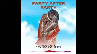 Young Baba ft Java Boy - Party After Party
