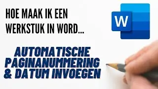 Hoe maak ik een werkstuk in Word - 05 Automatische paginanummering en datum invoegen
